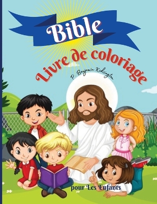 Book cover for Bible Livre de coloriage pour les enfants