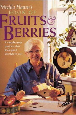 Cover of Priscilla Hauser's Book of Fruits and Berries