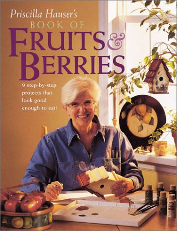 Book cover for Priscilla Hauser's Book of Fruits and Berries