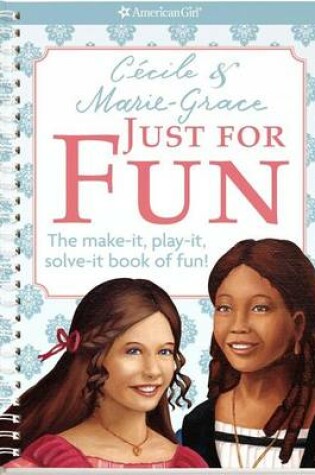 Cover of Cecile and Marie-Grace Just for Fun Book