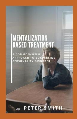 Book cover for Mentalization Based Treatment