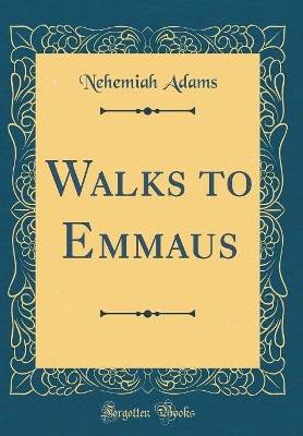 Book cover for Walks to Emmaus (Classic Reprint)