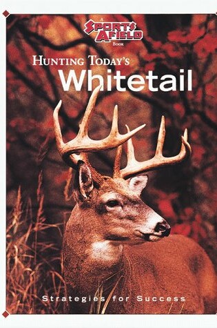 Cover of Sports Afield: Hunting Today's Whitetail