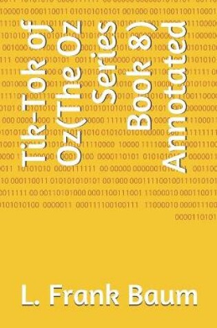 Cover of Tik-Tok of Oz(The Oz Series Book 8) Annotated