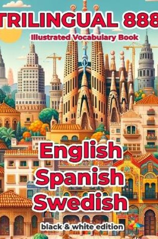 Cover of Trilingual 888 English Spanish Swedish Illustrated Vocabulary Book