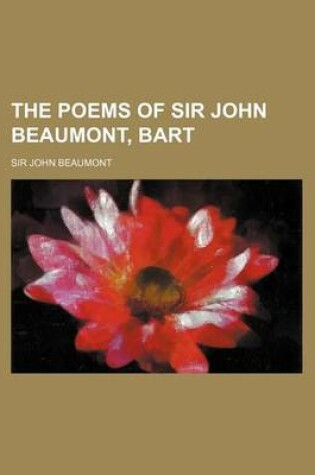 Cover of The Poems of Sir John Beaumont, Bart