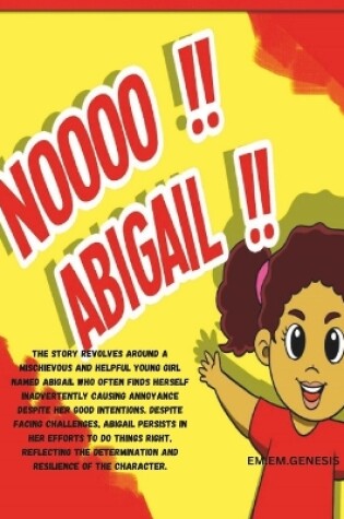 Cover of NOooo.... ABIGAIL