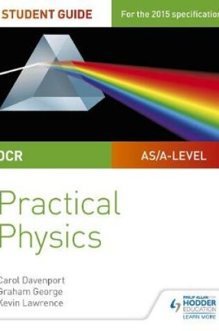 Cover of OCR A-level Physics Student Guide: Practical Physics