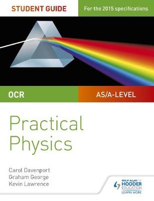 Book cover for OCR A-level Physics Student Guide: Practical Physics