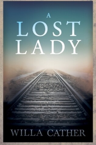 Cover of A Lost Lady;With an Excerpt by H. L. Mencken