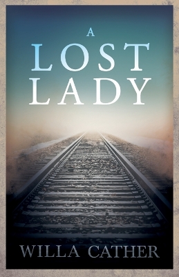 Book cover for A Lost Lady;With an Excerpt by H. L. Mencken
