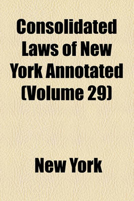 Book cover for McKinney's Consolidated Laws of New York Annotated (Volume 29)