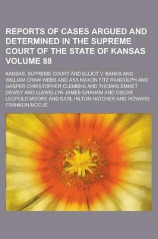 Cover of Reports of Cases Argued and Determined in the Supreme Court of the State of Kansas Volume 88