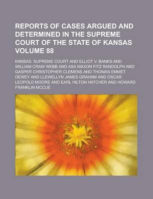 Book cover for Reports of Cases Argued and Determined in the Supreme Court of the State of Kansas Volume 88