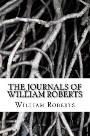 Cover of The Journals of William Roberts