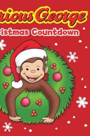 Cover of Curious George Christmas Countdown (Tabbed Board Book)