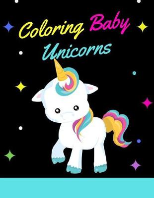 Book cover for Coloring Baby Unicorns