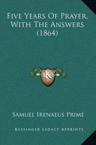 Cover of Five Years of Prayer, with the Answers (1864)