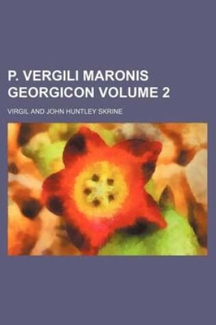 Cover of P. Vergili Maronis Georgicon Volume 2