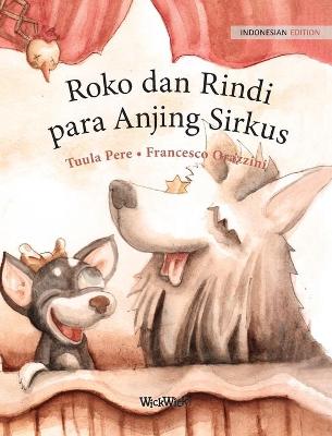 Book cover for Roko dan Rindi, para Anjing Sirkus