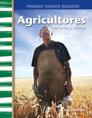Book cover for Agricultores de antes y de hoy (Farmers Then and Now)
