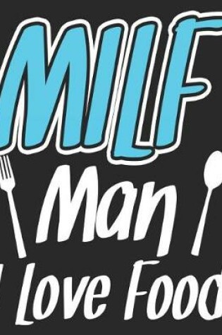 Cover of MILF Man I love Food