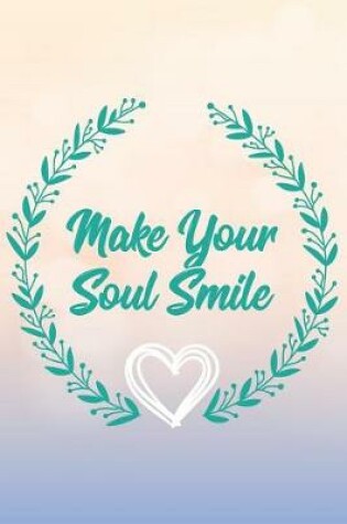 Cover of Make Your Soul Smile