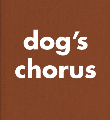 Book cover for Roni Horn: Dog's Chorus