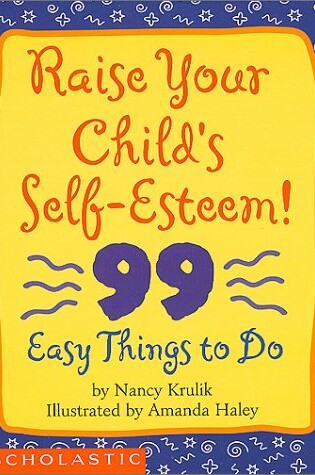 Cover of Raise Your Child's Self-Esteem!