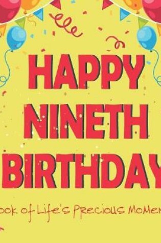 Cover of Happy Nineth Birthday - A Book of Life's Precious Moments