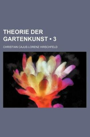 Cover of Theorie Der Gartenkunst (3 )