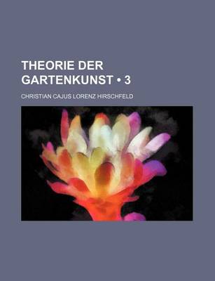 Book cover for Theorie Der Gartenkunst (3 )