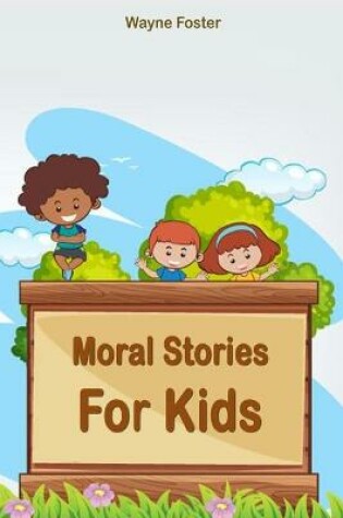 Cover of Wayne Foster-Moral Stories For Kids