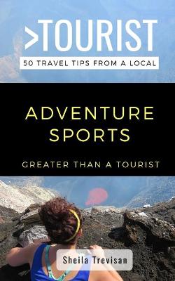 Book cover for Greater Than a Tourist-Adventure Sports