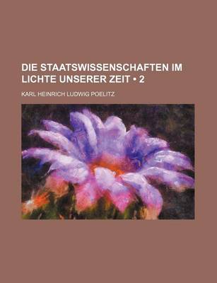 Book cover for Die Staatswissenschaften Im Lichte Unserer Zeit (2)