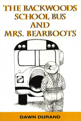 Book cover for The Backwoods School Bus and Mrs. Bearboots