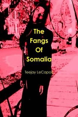 Book cover for The Fangs Of Somalia