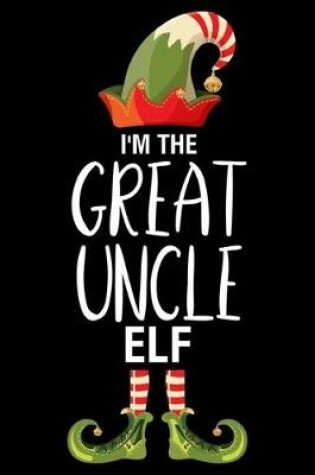 Cover of I'm The Great Uncle Elf