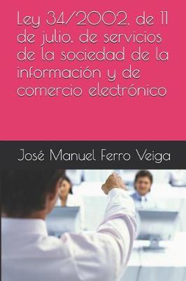 Book cover for Ley 34/2002, de 11 de Julio, de Servicios de la Sociedad de la Informacion Y de Comercio Electronico