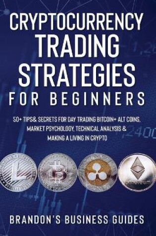 Cover of Cryptocurrency Trading Strategies For Beginners