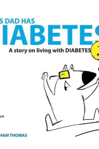 Cover of Dan's Dad Has Diabetes