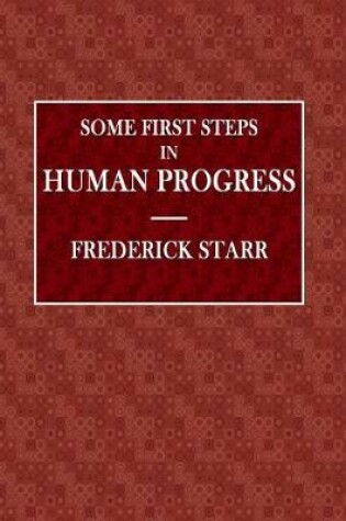 Cover of Some First Steps in Human Progress