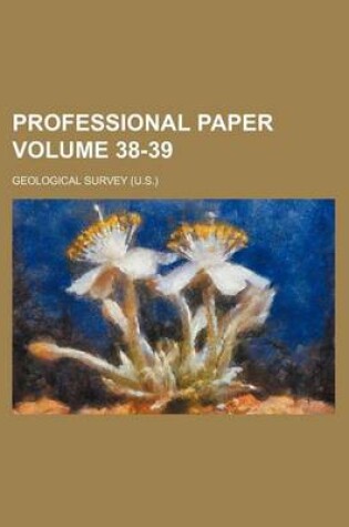 Cover of Professional Paper Volume 38-39