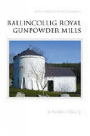 Cover of Ballincollig Royal Gunpowder Mills