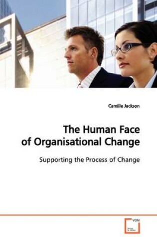 Cover of The Human Face of Organisational Change