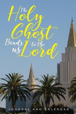 Book cover for The Holy Ghost Binds Us To The Lord