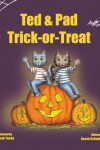 Book cover for Ted & Pad Trick-or-Treat