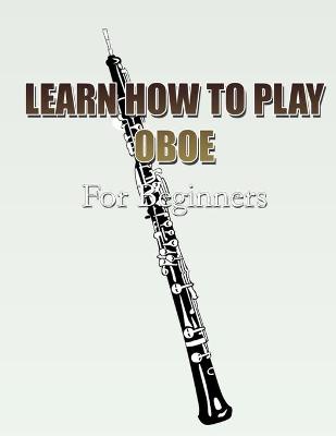 Book cover for Learn How to Play Oboe