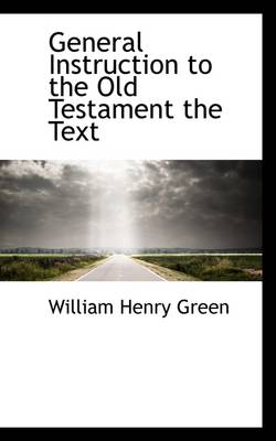 Book cover for General Instruction to the Old Testament the Text