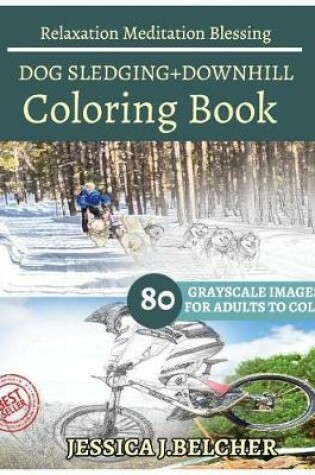 Cover of DOG SLEDGING+DOWNHILL Coloring Books